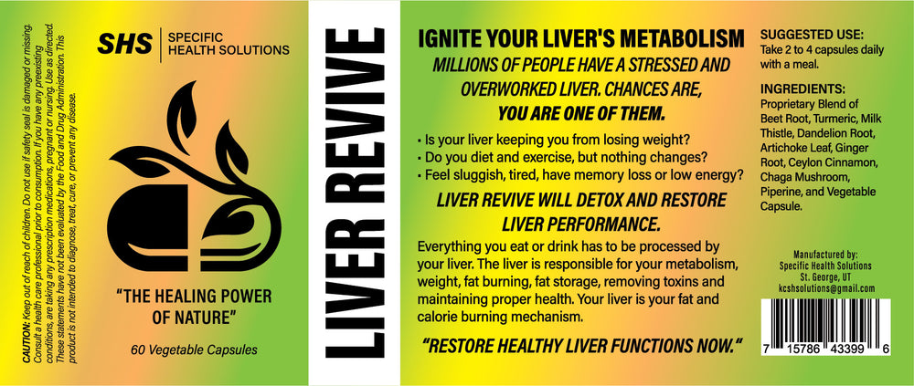Specific Health Solutions Liver Revive "The Healing Power of Nature" 60 Vegetable Capsules to ignite your Liver's Meatabolisms, will detox and restore the liver performance. 